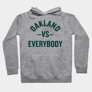 Oakland Vs. Everybody Hoodie